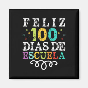 Aimant Feliz 100 Dias De Escuela Espagnol 100 Jours De Sc