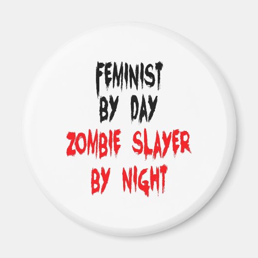 Aimant Feministe Zombie Slayer (Devant)