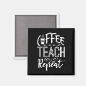 Aimant Femmes Café Enseigner Répéter Enseignante Drôle Ca (Recto/Verso)