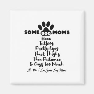 Aimant Femmes Certaines FEMMES De Chien Ont Des Tatouages