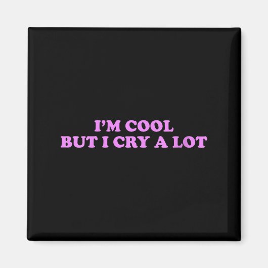 Aimant Femmes Cool Mais Pleure Beaucoup Drôle Sarcastique (Devant)