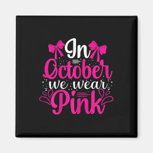 Aimant Femmes En Octobre Nous Portons Rose - Cance De Sei