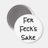 Aimant Fer Feck's Sake (Recto/Verso)