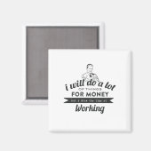 Aimant Fera beaucoup d'argent mais le travail (Recto/Verso)