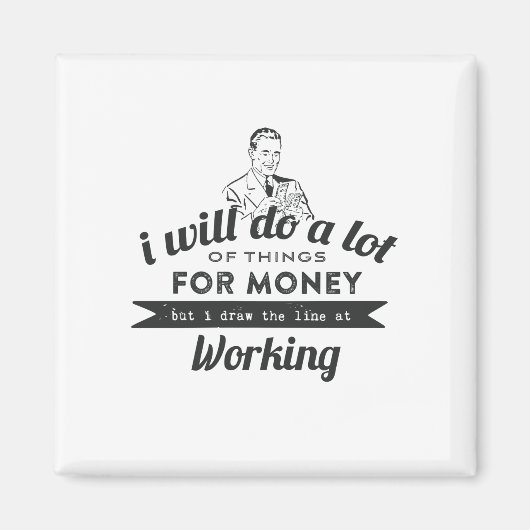 Aimant Fera beaucoup d'argent mais le travail (Devant)