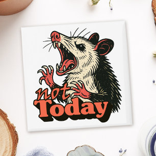 Aimant Feral Possum en colère pas aujourd'hui typographie