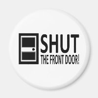 FERME LA PORTE D'AVANT !