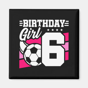 Aimant Fête de football de 6 ans 6e anniversaire fille