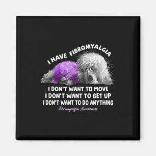 Aimant Fibromyalgie Je ne veux pas bouger Je ne veux pas