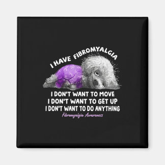 Aimant Fibromyalgie Je ne veux pas bouger Je ne veux pas