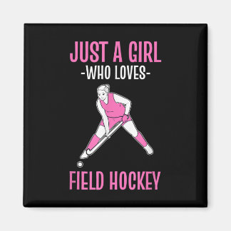 Aimant Field Hockey Just A Girl Who Loves Hockey 