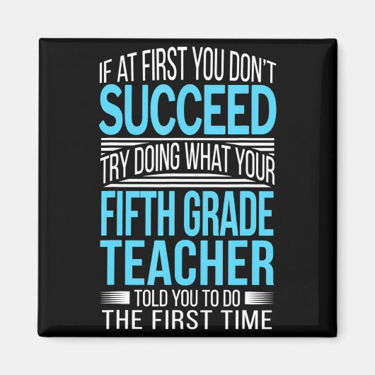 Aimant Fifth Grade Teacher If At First You Dont Succeed  (Devant)