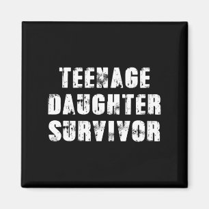 Aimant Fille adolescente Survivor Parenting Citation Père