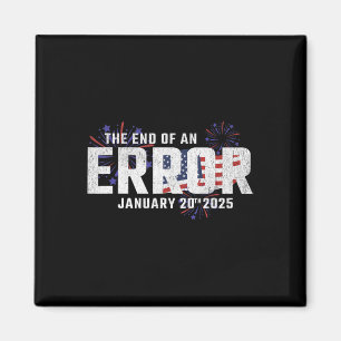 Aimant Fin D'Une Erreur Tee Janvier 20 2025 Inauguration