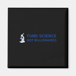 Aimant Financer la science, pas les milliardaires - Soute