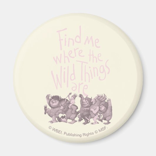Aimant Find Me Where the Wild Things Are (Devant)