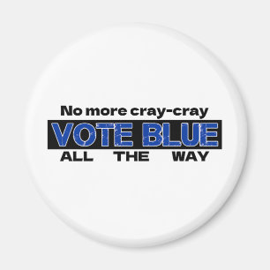 Aimant Fini Cray Cray Vote Blue Tout Le Chemin