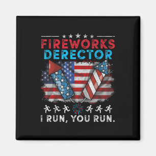 Aimant Fireworks Director I Run Vous Exécutez 4 juillet I