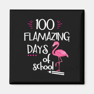 Aimant Flamant rose 100 Flamazing Days Of School 100th Da