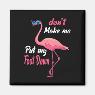 Aimant Flamant rose rose Don39t Me Faire Poser Mon Pied V