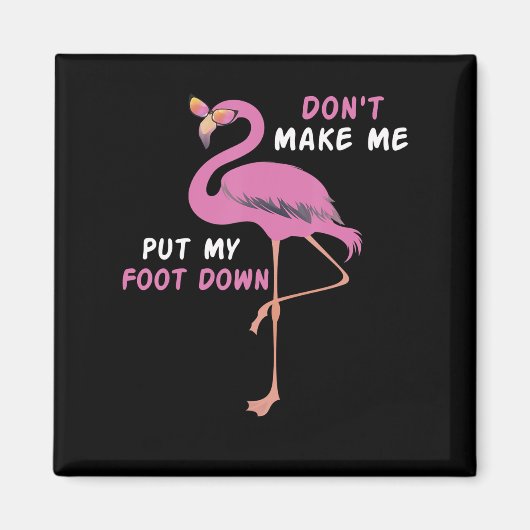 Aimant Flamingo | Flamingo With Glasses Dont Make Me Put (Devant)
