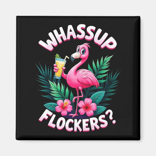 Aimant Flamingo Humor Quote Flamingo Lover Whup Flockers (Devant)