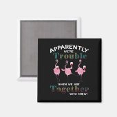 Aimant Flamingos | Apparently We're trouble Flamingos (Recto/Verso)