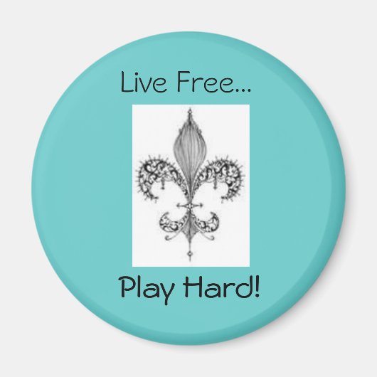 Aimant fleur, Play Hard !, Live Free... (Devant)