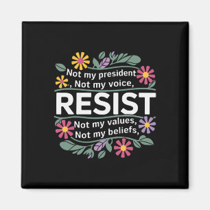 Aimant Fleurs de Résistance Pas Mon Président Anti-trump