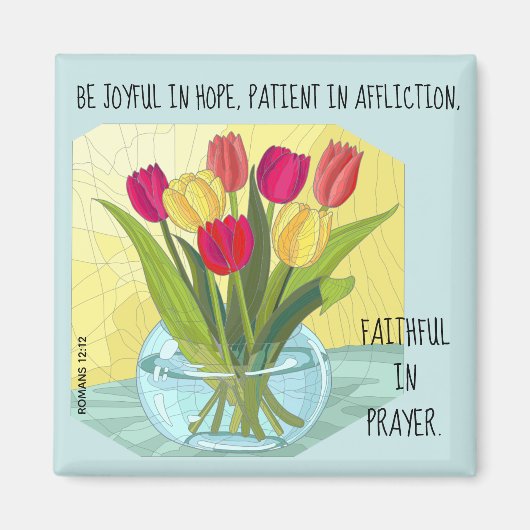 Aimant Fleurs peintes (tulipes) avec verset Romains 12:12 (Devant)