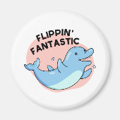 Aimant Flippin Fantastic Funky Dolphin Pun (Devant)