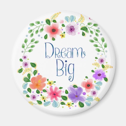 Aimant Floral "Dream Big"Magnet circulaire (Devant)
