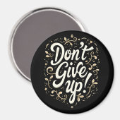 Aimant Floral élégant "N'abandonnez pas !" Motivation (Recto/Verso)