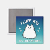 Aimant Fluffin Vous Fluffin Fluff Kitty Chat (Recto/Verso)