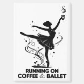 Aimant Fonctionne Au Café Et Prof De Ballet Drôle Danse (Recto)