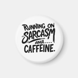 Aimant Fonctionne au sarcasme et à la caféine
