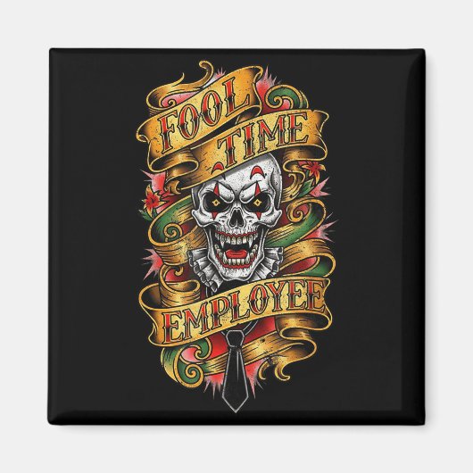 Aimant Fool Time Employee Funny Office Humor (Devant)