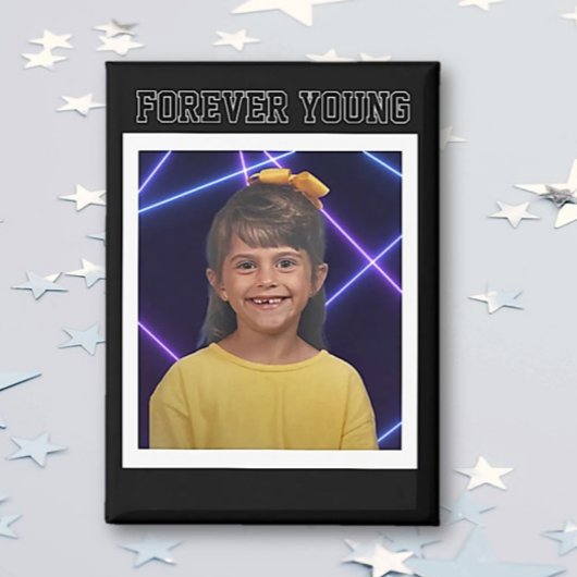 Aimant Forever Young photo Vintage Fun