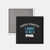 Aimant Forget Princess I Want To Be A Phil Name  (Recto/Verso)