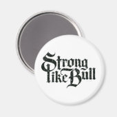Aimant Fort comme Bull (Recto/Verso)