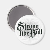 Aimant Fort comme Bull (Recto/Verso)