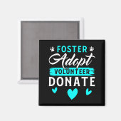 Aimant Foster Adopt Volunteer Donate Funny Animal Rescue  (Recto/Verso)