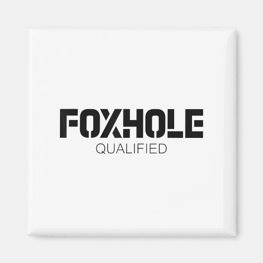 Aimant Foxhole Qualified Military Suprter And Lover Motiv (Devant)
