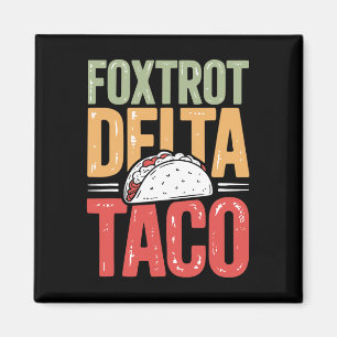 Aimant Foxtrot Delta Taco Trump Épouse Toujours - Let