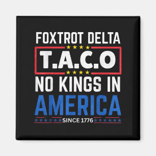 Aimant Foxtrots Delta Taco King en Amérique depuis 1776 4