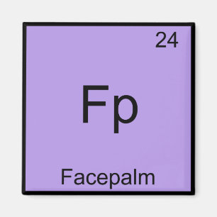 Aimant Fp - Facepalm Élément Drôle de Mème Tee de Chimie