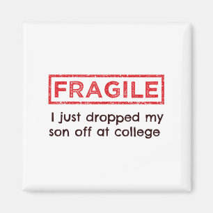 Aimant Fragile Je Viens De Laisser Mon Fils Au Collège Pa