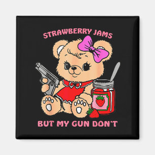 Aimant Fraises Confitures Mais Mon Pistolet N'est Pas Our