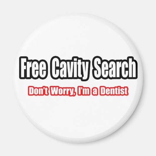 Aimant Free Cavity Search (Dentist Joke) (Devant)