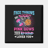 Aimant Free Throws Or Pink Bows Your Brother Loves You Ge (Devant)